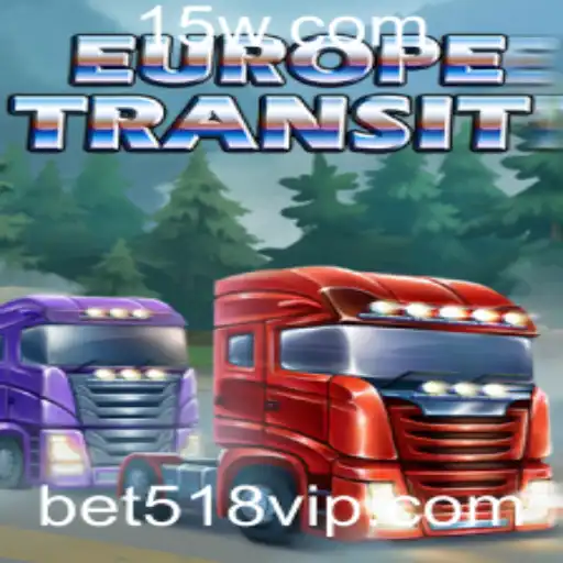 EuropeTransit: Desvendando o Jogo com Bet518