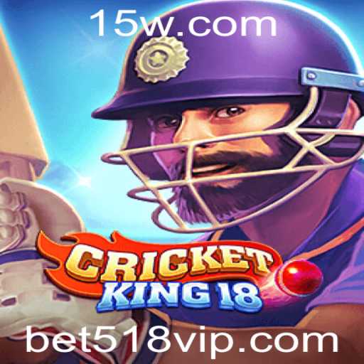 Explorando o Universo de CricketKing18 com a Palavra-Chave Bet518